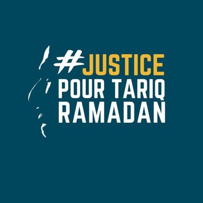 Campagne de soutien pour une justice équitable pour @TariqRamadan / Campaign for à fair justice for Tariq Ramadan