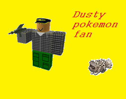 Dustypokemonfan's profile picture. Hello. I play ROBLOX, Yugioh and pokemon. I am also a game designer.