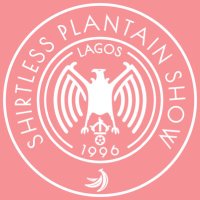 Shirtless Plantain Show 🇳🇬 (@theplantainshow) 's Twitter Profile