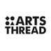 Arts Thread (@artsthread) Twitter profile photo Arts Thread (@artsthread) Twitter profile photo