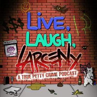 Live, Laugh, Larceny Podcast (@livelaughlarcen) 's Twitter Profile
