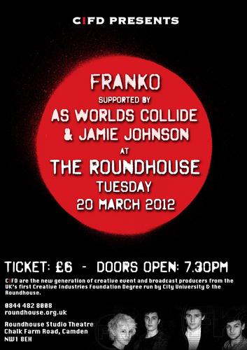 Bringing you the best pop punk night Camden has to offer this march. Look our for FranKo / As Worlds Collide / Jamie Johnson live at the Roundhouse