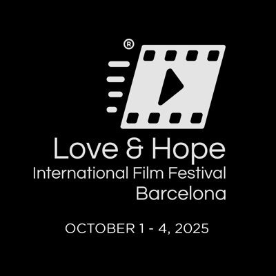 Love & Hope International Film Festival - Barcelona #LHIFF2025 is looking forward to showcasing films from around the globe, New Dates: OCTOBER 1 - 4, 2025