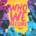 Who We Become Documentary (@whowebecomedoc) Twitter profile photo Who We Become Documentary (@whowebecomedoc) Twitter profile photo
