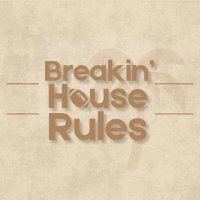 Breakin’ House Rules (@breakinhrpod) 's Twitter Profile Photo