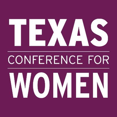 Texas Conference for Women is the state's premier educational and networking event for women. #TXConfWomen