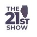 The 21st Show (@21stshow) Twitter profile photo The 21st Show (@21stshow) Twitter profile photo