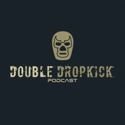 DOUBLE DROPKICK PODCAST Profile