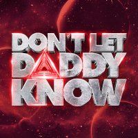 DON'T LET DADDY KNOW (@dldk_official) 's Twitter Profile