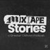 Mixtape Stories Podcast (@mixtape_stories) Twitter profile photo Mixtape Stories Podcast (@mixtape_stories) Twitter profile photo