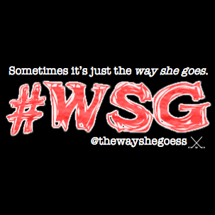 thewayshegoess's profile picture. That's The Way She Goes, boys. Sometimes she goes, sometimes she doesn't cause that's the way she goes. #wayshegoes #WSG #WSGnation