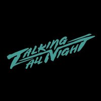 Talking All Night (@talkingan) 's Twitter Profile
