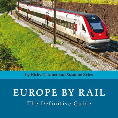 EUROPE BY RAIL: THE DEFINITIVE GUIDE. By Nicky Gardner & Susanne Kries. 18th edition published 24 October 2024. https://t.co/cQIPMS3apJ