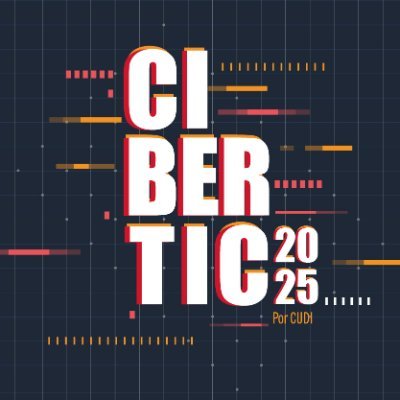 Congreso Internacional de Ciberseguridad, Tecnologías, Innovación y Ciencia. Del 20 al 22 de mayo en Guadalajara, Jalisco, México 🇲🇽