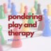 Pondering Play and Therapy (@ponderingpt) Twitter profile photo Pondering Play and Therapy (@ponderingpt) Twitter profile photo