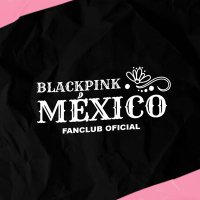 BLACKPINK MÉXICO (@blackpinkmx1) 's Twitter Profile Photo BLACKPINK MÉXICO (@blackpinkmx1) 's Twitter Profile Photo