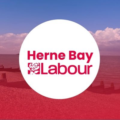 Official Herne Bay X Account promoted by Herne Bay Labour, 44 Northdown Rd, Cliftonville, Margate CT9 2RW