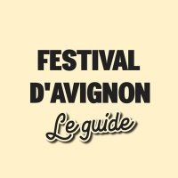Festival d'Avignon Le Guide (@avignonfestival) 's Twitter Profile