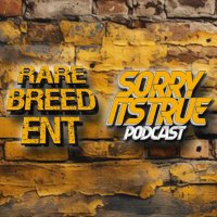 SORRY ITS TRUE PODCAST (@rare_breed_ent) 's Twitter Profile