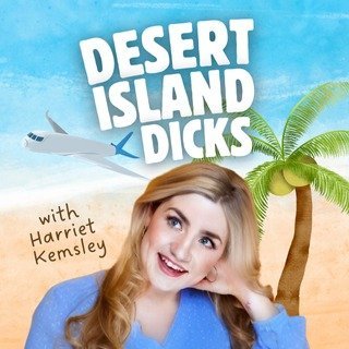 Desert Island Dicks 🏝🍆 'The show that sees you marooned on a desert island with the worst people and worst things imaginable' hosted by @harrietkemsley