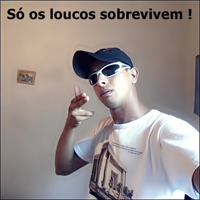 - Só os Loucos Sobrevivem !