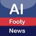 AI Footy News (@aifootynews) Twitter profile photo AI Footy News (@aifootynews) Twitter profile photo