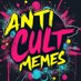 Anti Cult Memes (@anticultmemes) Twitter profile photo Anti Cult Memes (@anticultmemes) Twitter profile photo
