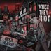 When They Riot (@whentheyriot) Twitter profile photo When They Riot (@whentheyriot) Twitter profile photo