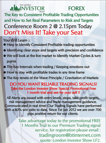 Did U miss us at the London Investor Show Forex last week? see the link below and get 1 months free promotional access to our premium trading signals