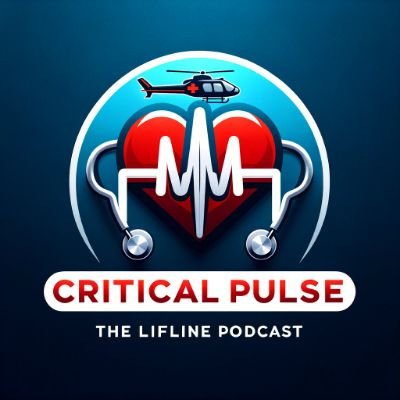 🎙️ Critical Pulse Podcast | Inside critical care—from the streets to the skies. 🫀 Keeping the rhythm of care alive.