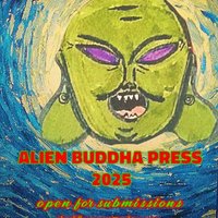 Alien Buddha Press (open for submissions) 🍉 (@thealienbuddha) 's Twitter Profile Photo Alien Buddha Press (open for submissions) 🍉 (@thealienbuddha) 's Twitter Profile Photo