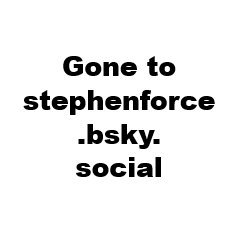 No longer posting here. Catch me where the sky is blue as StephenForce.