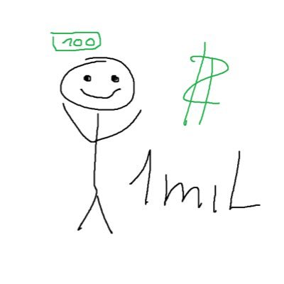 I made this masterpiece in 18 seconds and wont sell nothing till 1 mill