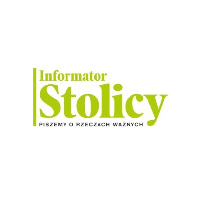 IStolicy's profile picture. Informator Stolicy - PISZEMY O RZECZACH WAŻNYCH