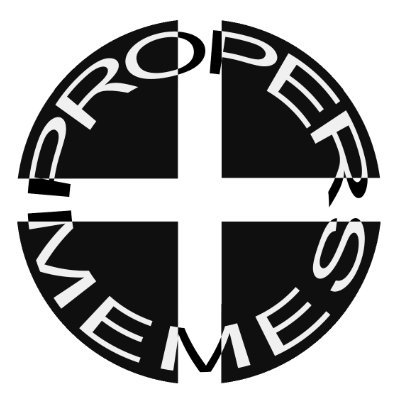 Proper Memes 〓〓 Profile