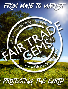 Fair Trade Gems® pledge is to support people and the environment in a fair and positive way.