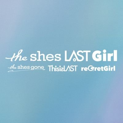 the shes gone / This is LAST / reGretGirl 
スリーマンイベント「the shes LAST Girl」公式アカウントです。
#theshesLASTGirl