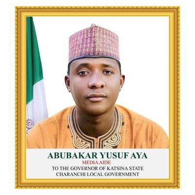 Media Aide Charanchi L.G to Katsina State Governor H.E Malam Dikko Umar Radda Ph'D CON.