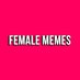 FEMALE MEMES (@femalememesx) Twitter profile photo FEMALE MEMES (@femalememesx) Twitter profile photo