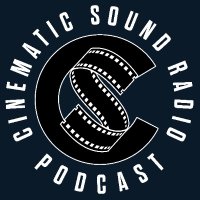 Cinematic Sound Radio Podcast (@cinsoundradio) 's Twitter Profile