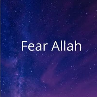 LET US FEAR ALLAH TO SAVE OUR SOULS FROM ALLAH'S PUNISHMENTS BECAUSE DEATH IS COMING SOON