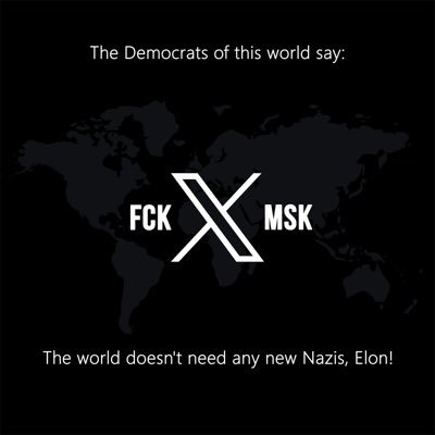 The world doesn't need new Nazis like Elon Musk.
