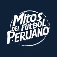 Mitos del Futbol Peruano (@mitosfpf) 's Twitter Profile Photo Mitos del Futbol Peruano (@mitosfpf) 's Twitter Profile Photo