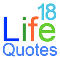 Life 18 Quotes will take you on an Incredible journey of Inspiring, Motivational, funny, awesome, lovable world of quotes.. and take you to beyond the invisible