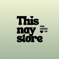 OPEN (09:00-23:00)🖐🏻☁️🫧Pre-Oder (@thisnaystore) 's Twitter Profile