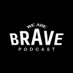 We Are Brave Podcast (@wearebravepod) Twitter profile photo We Are Brave Podcast (@wearebravepod) Twitter profile photo