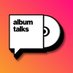 𝗔𝗟𝗕𝗨𝗠 𝗧𝗔𝗟𝗞𝗦 📀 (@albumtalkshq) Twitter profile photo 𝗔𝗟𝗕𝗨𝗠 𝗧𝗔𝗟𝗞𝗦 📀 (@albumtalkshq) Twitter profile photo
