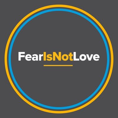 FearIsNotLove. These four words share perhaps the most important thing you need to know about us. It’s who we are. And it’s what we stand for.