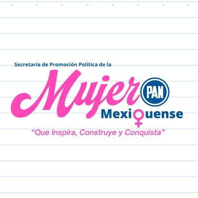 Cuenta Oficial de la Secretaría de Promoción Política de la Mujer ♀️ #PPM @pan_edomex | Titular Doctorante @IngridKSC