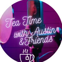 Tea Time with Austin (@teatimeaustin) 's Twitter Profile Photo Tea Time with Austin (@teatimeaustin) 's Twitter Profile Photo